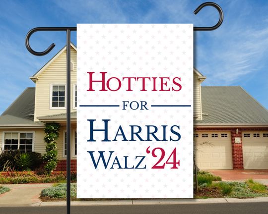 Discover Hotties for Harris 2024 Kamala Madam President Liberal Lawn Sign