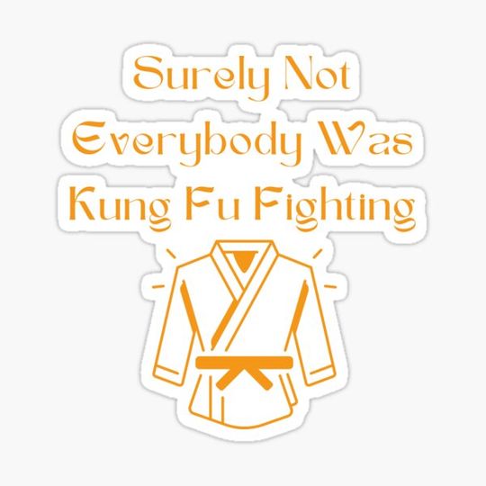 Discover Surely Not Everybody Was Kung Fu Fighting