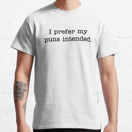 Discover I Prefer My Puns Intended