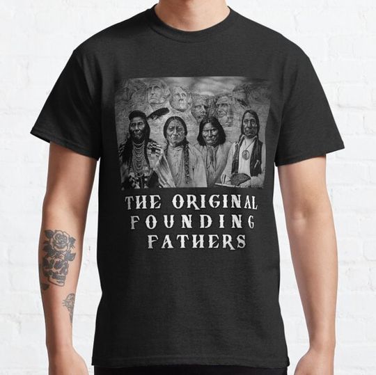 Discover So Funny The Original Founding Fathers Native American Funny Graphic Gift