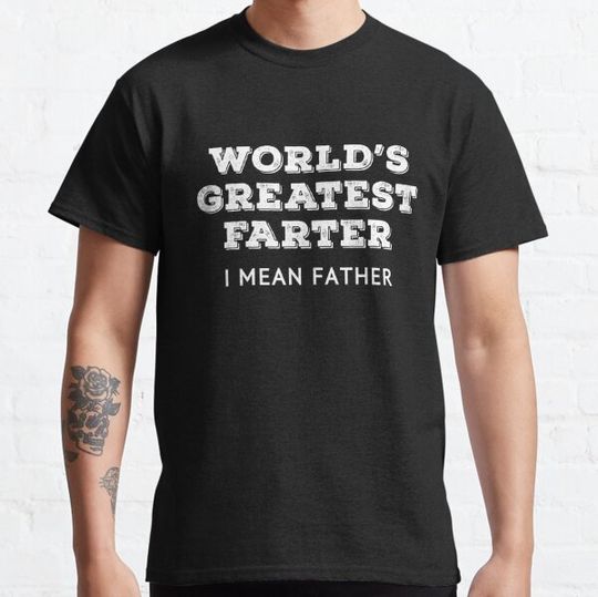 Discover World's Greatest Farter I Mean Father