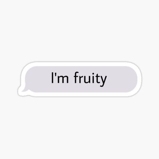 Discover I’m fruity