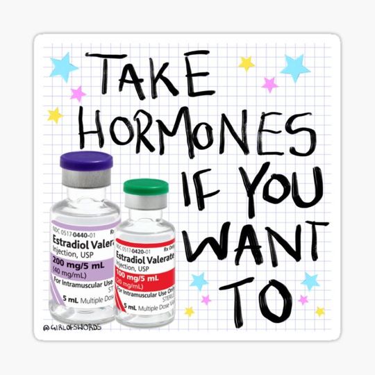 Discover Take hormones if you want to