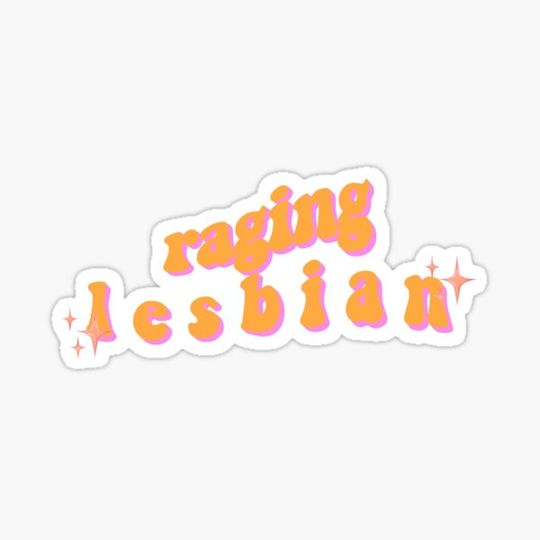 Discover raging l e s b i a n
