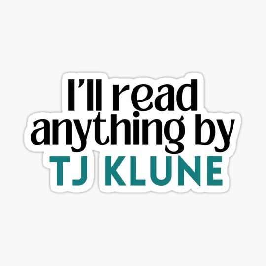 Discover I'll read anything by TJ Klune