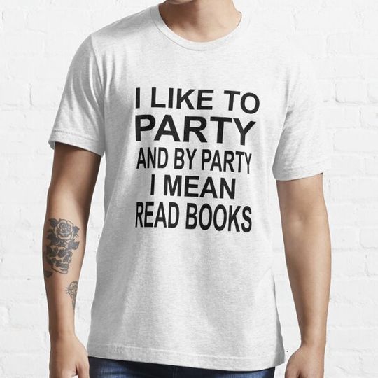 Discover I Like To Party And By Party I Mean Read Books