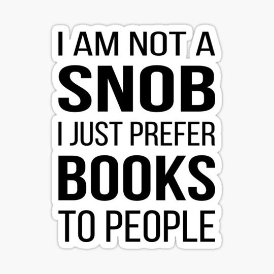 Discover I Just Prefer Books To People II