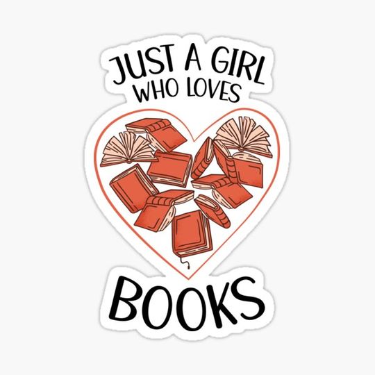 Discover Just A Girl Who Loves Books