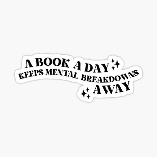 Discover a book a day keeps mental breakdowns away reading aesthetic