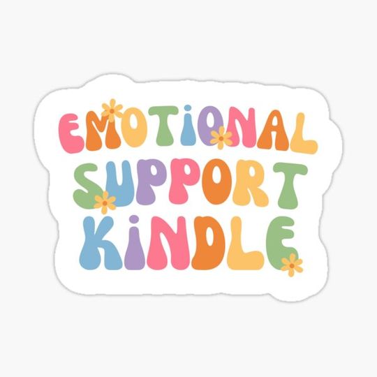 Discover Emotional support kindle sticker