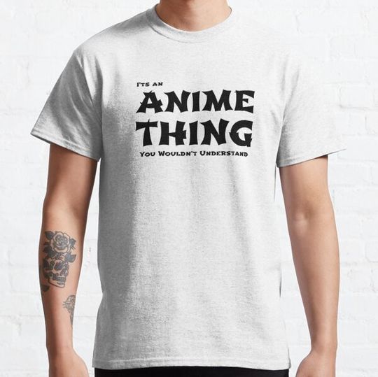 Discover Its An Anime Thing You Wouldn't Understand Essential  Sticker and Shirt Design