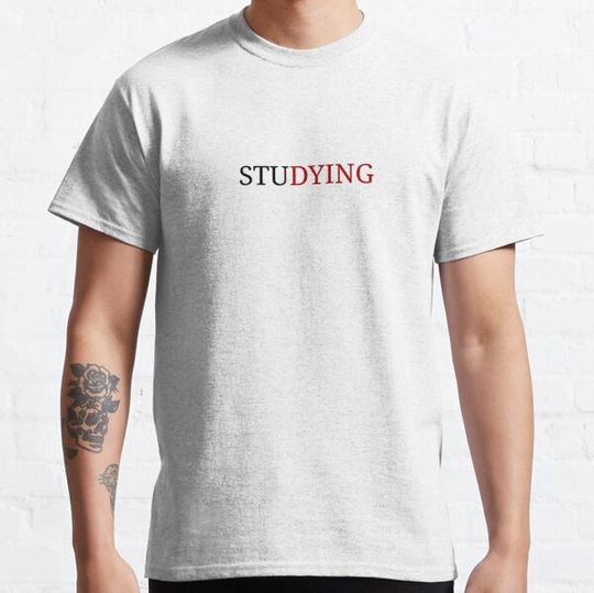 Discover STUDYING DYING - Studying - Stu (dying)