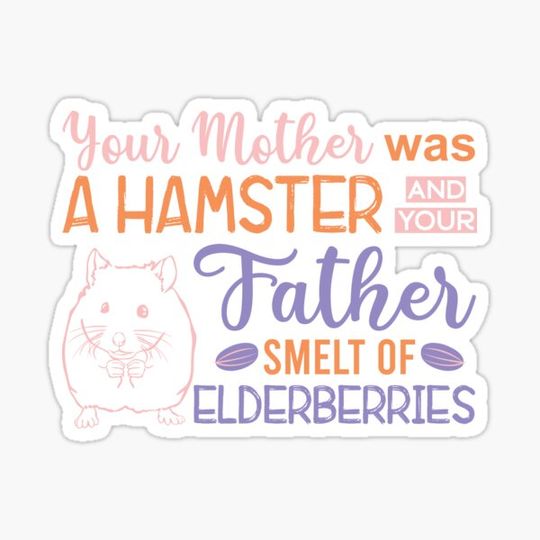 Discover Your Mother Was A Hamster Funny Hamster Lover Pun