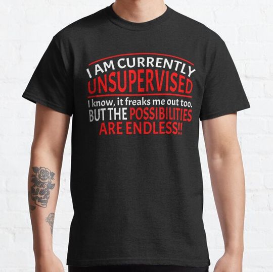 Discover I am currently unsupervised