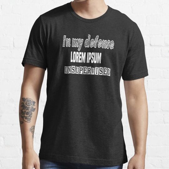 Discover in my defense i was left unsupervised Classic T-Shirt