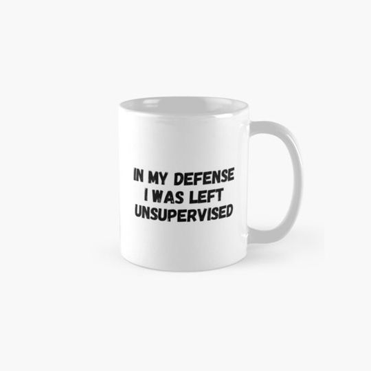 Discover In my defense I was left unsupervised - Classic Mug
