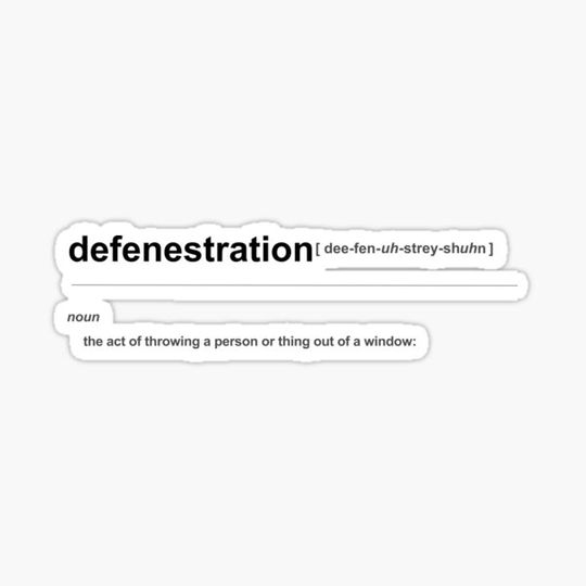 Discover Defenestration Definition