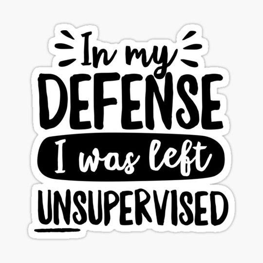 Discover In My Defense I Was Left Unsupervised