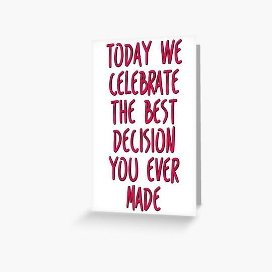 Discover Funny Anniversary, The Best Decision You Ever Made