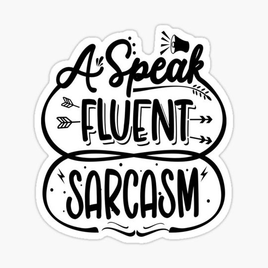 Discover Fluent Sarcasm!
