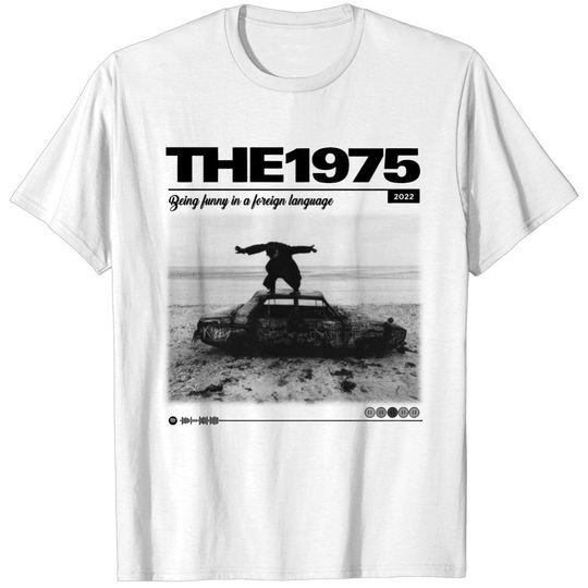 Discover Being Funny in A Foreign Language The 1975 T shirt