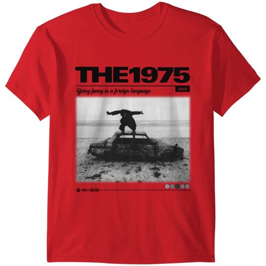 Discover Being Funny in A Foreign Language The 1975 T shirt