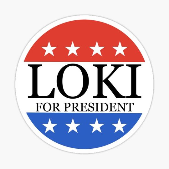 Discover Loki for President