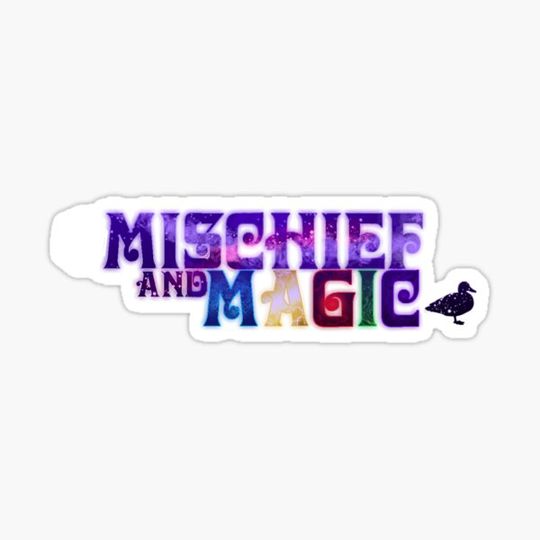 Discover MISCHIEF AND MAGIC