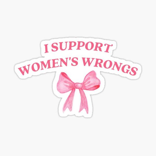 Discover I support womens wrongs