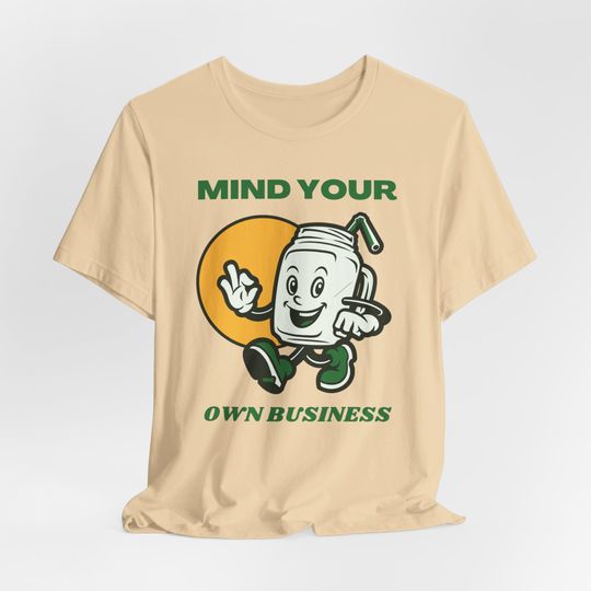 Discover Mind Your Own Business Tshirt Funny T-shirt Vintage Tshirt