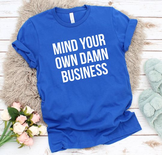 Discover Mind Your Own Damn Business Shirt, Harris Walz 2024 T-Shirt