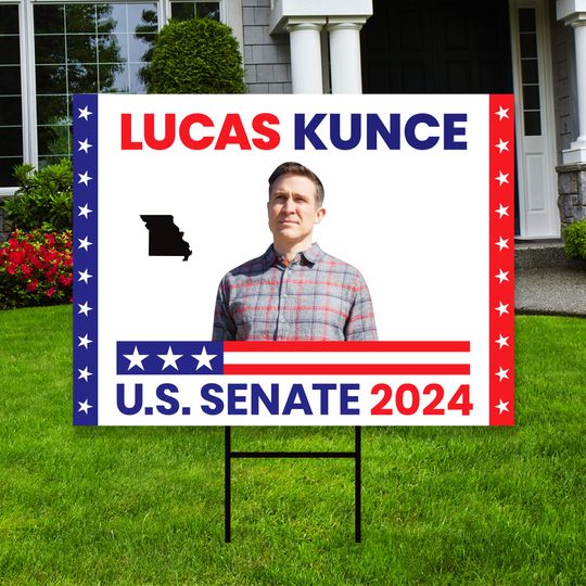 Discover Lucas Kunce US Senate Yard Sign - Coroplast US Senate Election Missouri 2024 Yard Sign