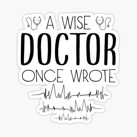 Discover A Wise Doctor Once Wrote