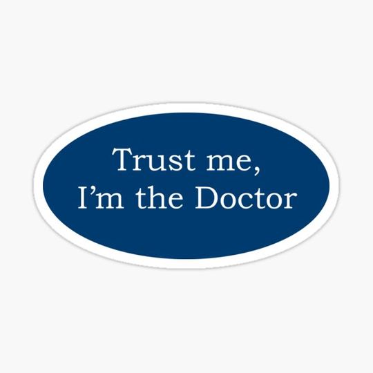 Discover Trust Me, I'm The Doctor for Stickers