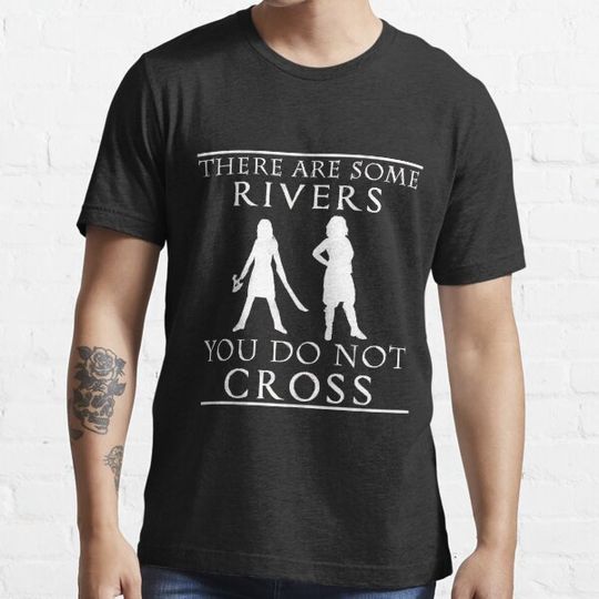 Discover There are some Rivers you do not CROSS T-Shirt