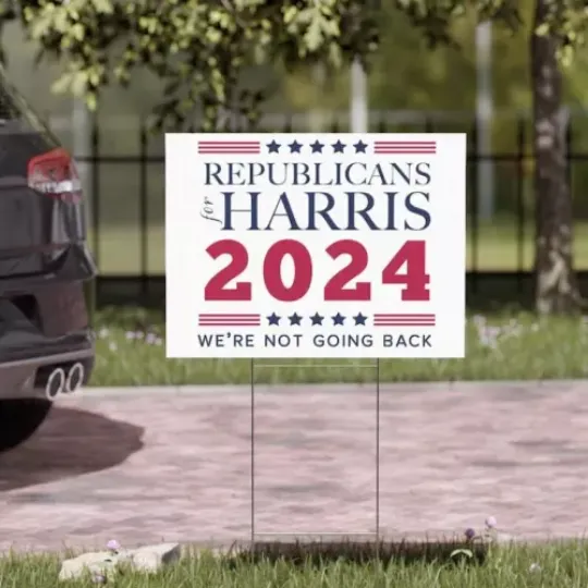 Discover Republicans For Harris 2024 We're Not Going Back Kamala For President Yard Sign
