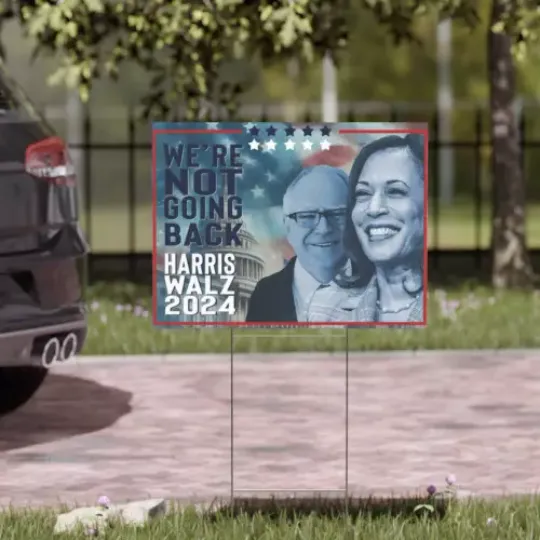 Discover We're Not Going Back Kamala Harris 2024 I'm With Her Democrats Gift Yard Sign