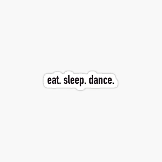 Discover Eat. Sleep. Dance. Sticker