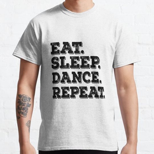 Discover Eat Sleep Dance Repeat - Funny Gift