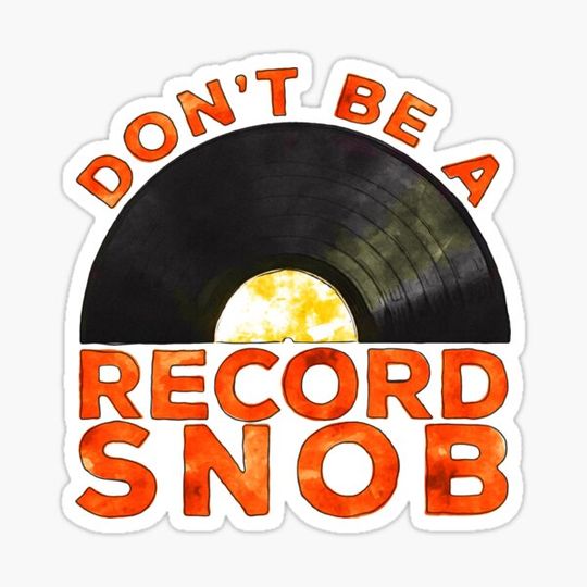 Discover Don't Be A Record Snob