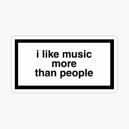 Discover i like music more than people
