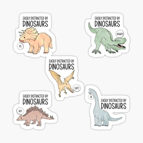 Discover Easily Distracted By Dinosaurs