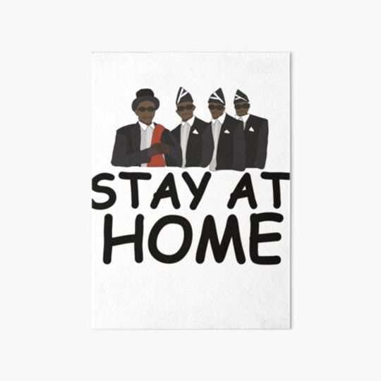 Discover coffin dance stay at home