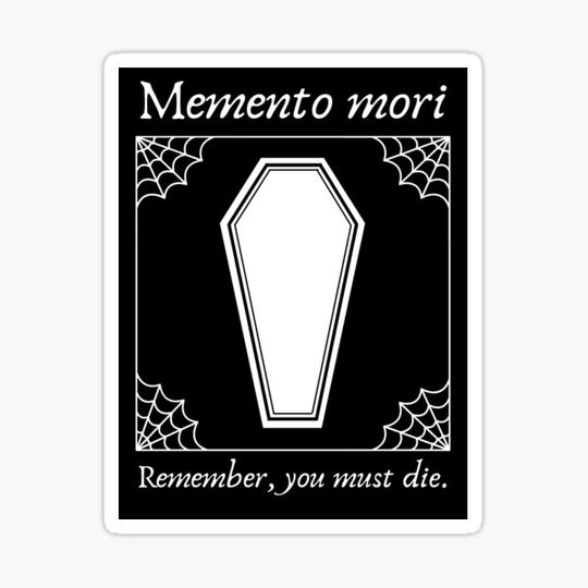 Discover Memento Mori - Remember You Must Die