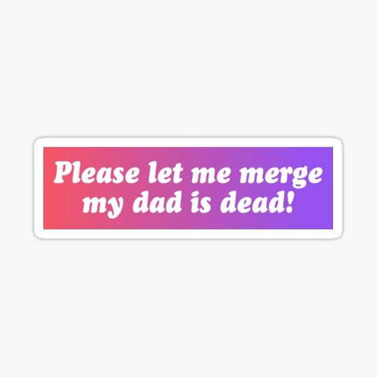 Discover Please Let Me Merge My Dad is Dead Bumper Car