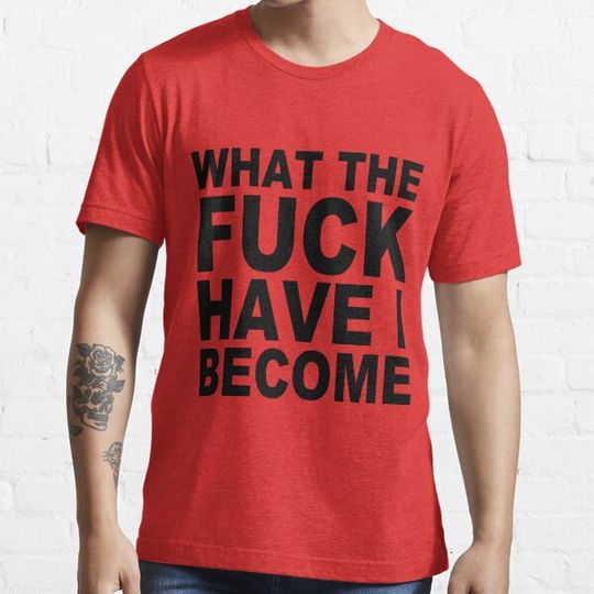 Discover WTF HAVE I BECOME