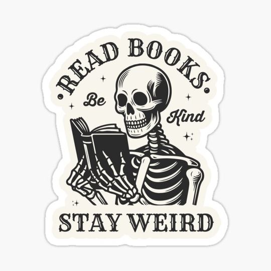 Discover Read Books Stay Weird Skeleton