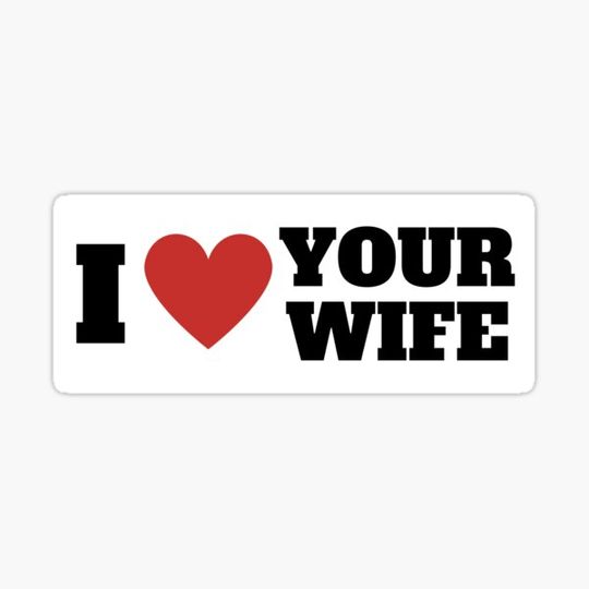 Discover I Love Your Wife Funny Bumper Sticker