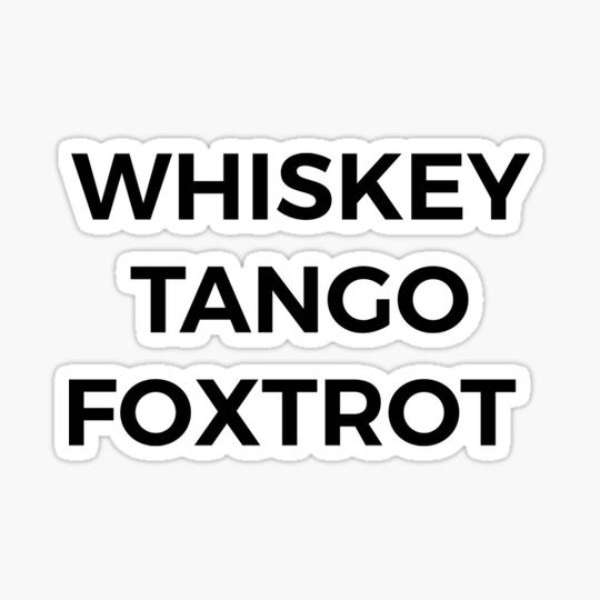 Discover Whiskey Tango Foxtrot