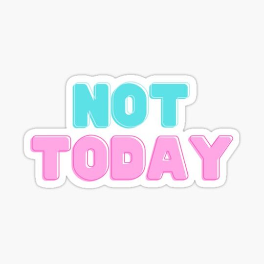 Discover Not today, typography